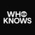 WHO KNOWS
