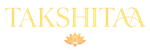 TAKSHITAA